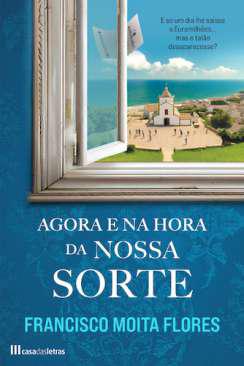 Agora e na hora da nossa sorte