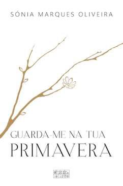 Guarda-me na tua primavera