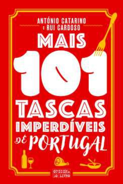 Mais 101 tascas imperdveis de Portugal