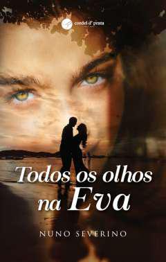 Todos os olhos na Eva