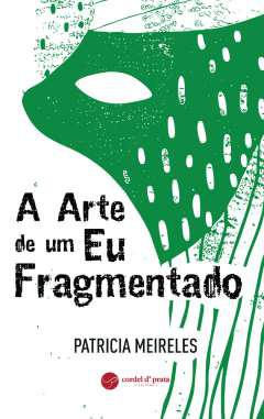 A arte de um eu fragmentado