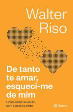 De tanto te amar, esqueci-me de mim