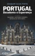 Portugal, Desalento e Esperana ; Precedido de Salazar, Caetano e Soares - retratos de muito perto