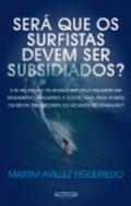 Ser que os Surfistas Devem Ser Subsidiados?