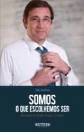 Somos o que escolhemos ser