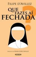 Que Fazes a Fechada?