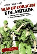 Dias de coragem e de amizade