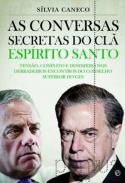 As conversas secretas do Ci Esprito Santo