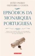 Episdios da Monarquia Portuguesa