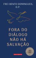 Fora do dilogo no h salvao