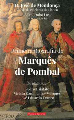 Primeira biografia do Marqus de Pombal