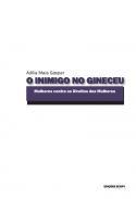 O inimigo no gineceu