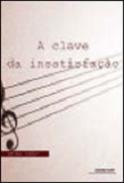 A clave da insatisfao