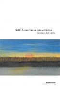 Saga, estrias na rota atlntica
