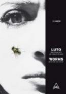 Luto ; Worms