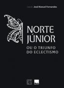 Norte Jnior ou o Triunfo do Eclectismo
