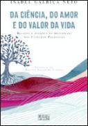 Da cincia, do amor e do valor da vida