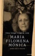 Uma longa viagem com Maria Filomena Mnica