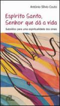 Espritu Santo, senhor que d a vida