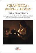 Grandeza e misria do homem