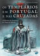 Os Templários em Portugal e nas Cruzadas
