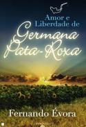 Amor e liberdade de Germana Pata-Roxa