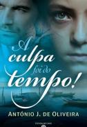 A culpa foi do tempo!