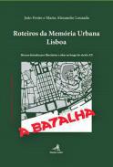 Roteiros da Memria Urbana, Lisboa