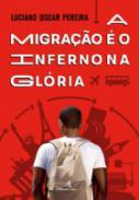 A migrao  o inferno na glria