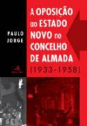 A oposio ao Estado Novo no concelho de Almada (1933-1958)