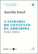 A Livraria do Convento da Arrbida 1542-1834