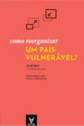 Como reorganizar um pas vulnervel?