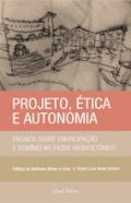 Projecto, tica e autonomia
