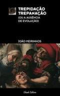 Trepidao-trepanao (ou a ausncia de evoluo)