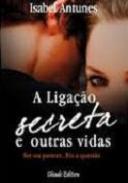 A ligao secreta e outras vidas