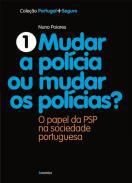 Mudar a Polcia ou Mudar os Polcias