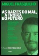 As Raízes do Mal, a Troika e o Futuro