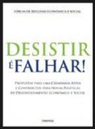 Desistir  falhar!