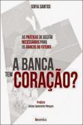 A Banca Tem Corao?