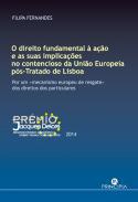 O Direito Fundamental  Ao e as Suas Implicaes no Contencioso da Unio Europeia Ps-Tratado de Lisboa