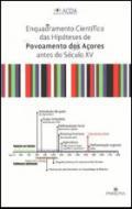 Enquadramento científico das hipóteses de povoamento dos Açores antes do século XV