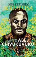 Vidas e mortes de Abel Chivukuvuku