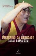 Peregrino da Liberdade - Dalai Lama XIV