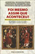 Foi mesmo assim que aconteceu?