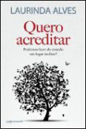 Quero acreditar