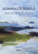 Domingos Reblo em 10 Pinceladas