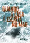 Quando a casa  escrita no mar