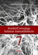BorderCrossings : leituras transatlnticas, 7