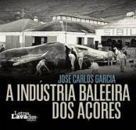A indústria baleeira dos Açores