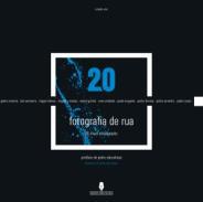 20 Fotografia de Rua = 20 Street Photography
